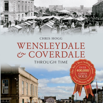 Wensleydale  Coverdale Through Time