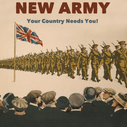 Kitchener's New Army: Your Country Needs You!