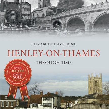 Henley on Thames Through Time