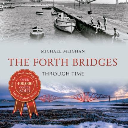 The Forth Bridges Through Time