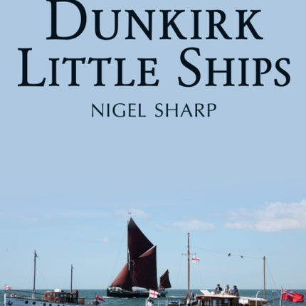 Dunkirk Little Ships