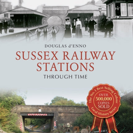 Sussex Railway Stations Through Time