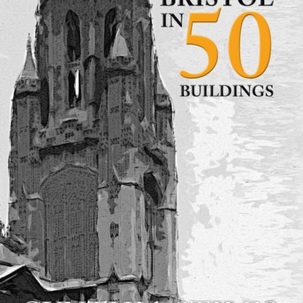 Bristol in 50 Buildings