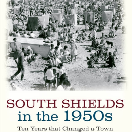 South Shields in the 1950s