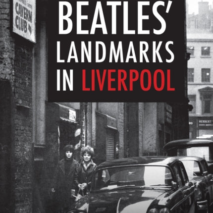 The Beatles' Landmarks in Liverpool