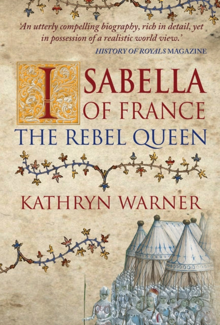 Isabella of France: The Rebel Queen