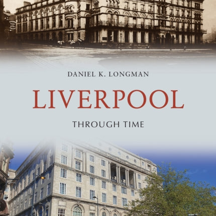 Liverpool Through Time