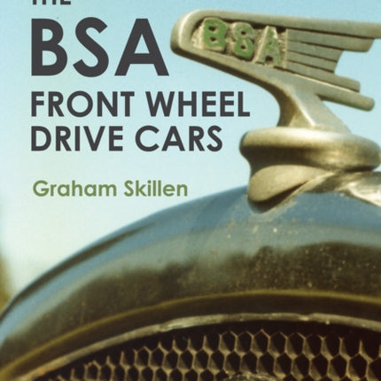 The BSA Front Wheel Drive Cars