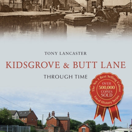 Kidsgrove & Butt Lane Through Time