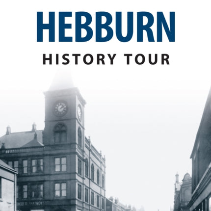 Hebburn History Tour