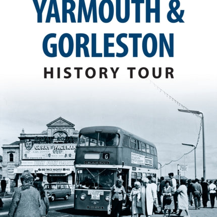 Yarmouth  Gorleston History Tour