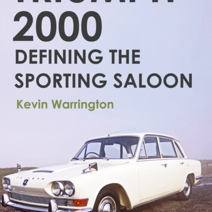 Triumph 2000: Defining the Sporting Saloon