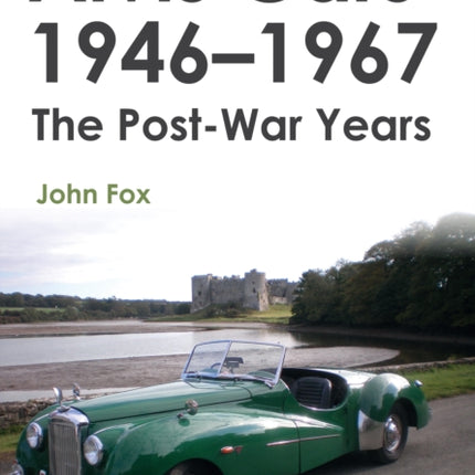 Alvis Cars 1946-1967: The Post-War Years