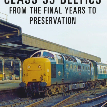 Class 55 Deltics