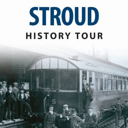 Stroud History Tour