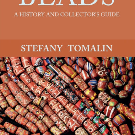 Beads: A History and Collector's Guide