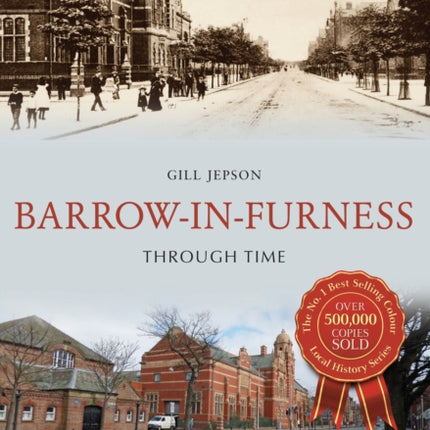 Barrow-in-Furness Through Time