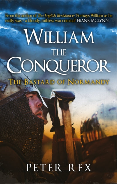 William the Conqueror: The Bastard of Normandy