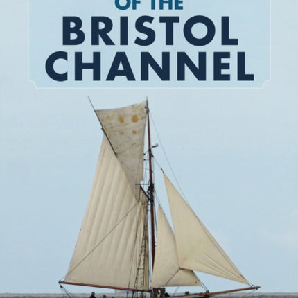 Sailing Ships of the Bristol Channel