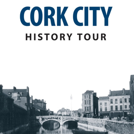 Cork City History Tour