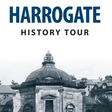 Harrogate History Tour