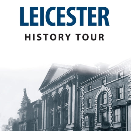 Leicester History Tour