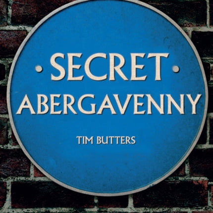 Secret Abergavenny