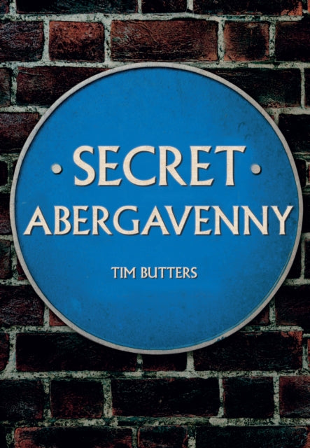 Secret Abergavenny