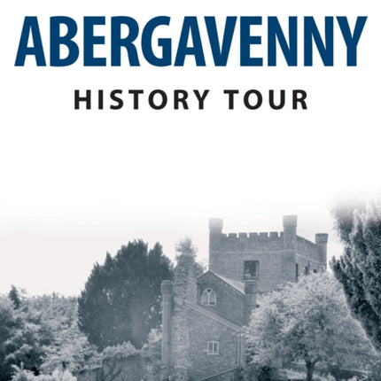 Abergavenny History Tour