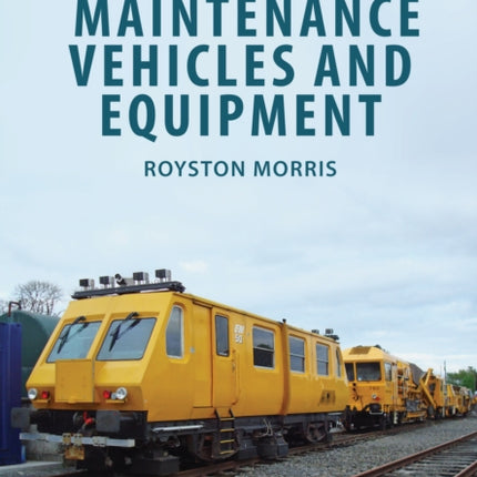 Railway Maintenance Vehicles and Equipment