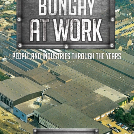 Bungay at Work