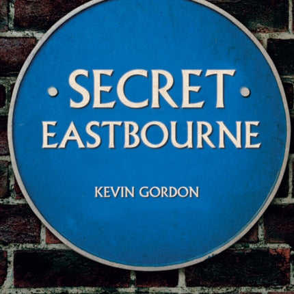 Secret Eastbourne