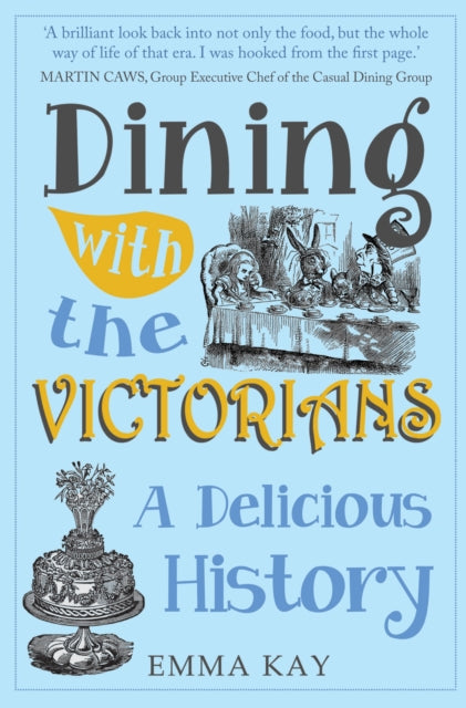 Dining with the Victorians: A Delicious History