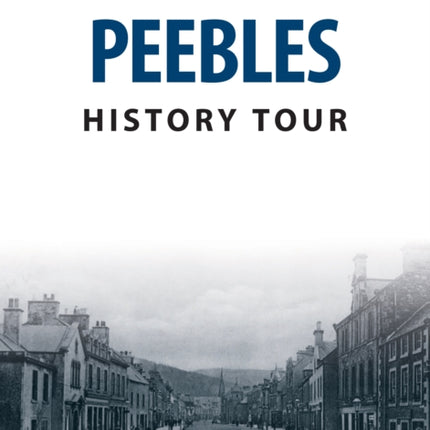 Peebles History Tour