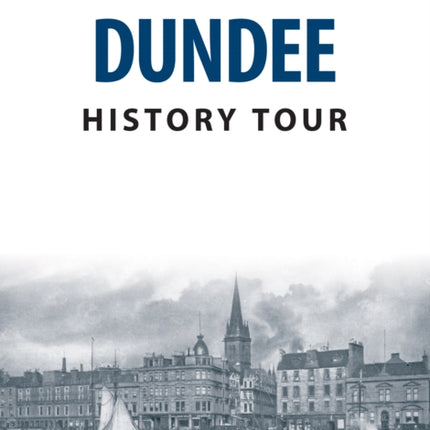 Dundee History Tour