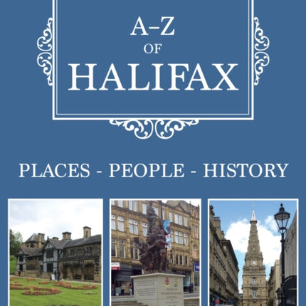 A-Z of Halifax: Places-People-History