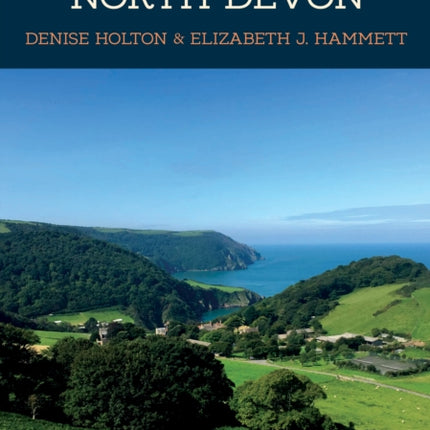 50 Gems of North Devon: The History & Heritage of the Most Iconic Places