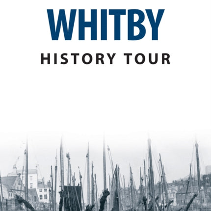 Whitby History Tour