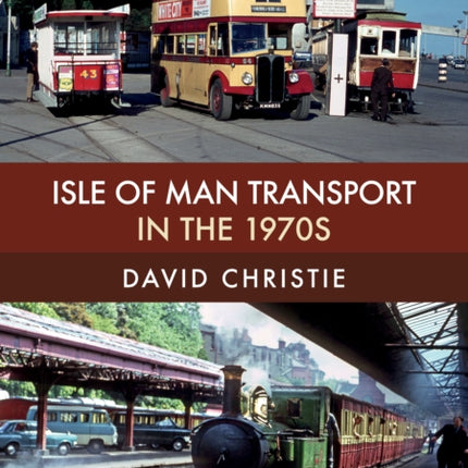 Isle of Man Transport in the 1970s