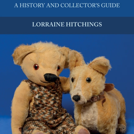 Teddy Bears: A History and Collector's Guide