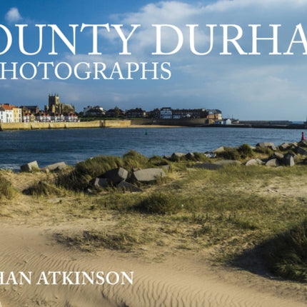County Durham in Photographs