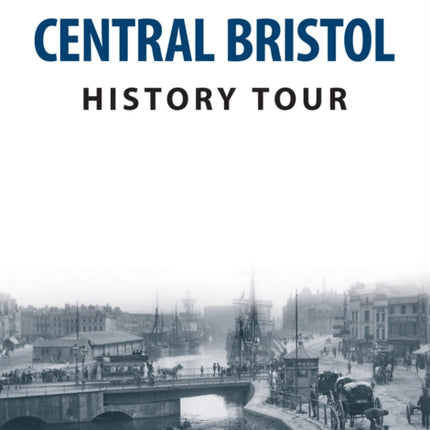 Central Bristol History Tour