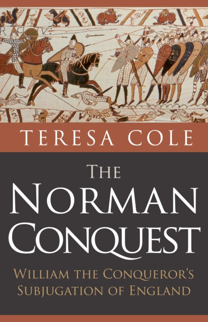 The Norman Conquest: William the Conqueror's Subjugation of England