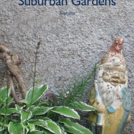 Suburban Gardens