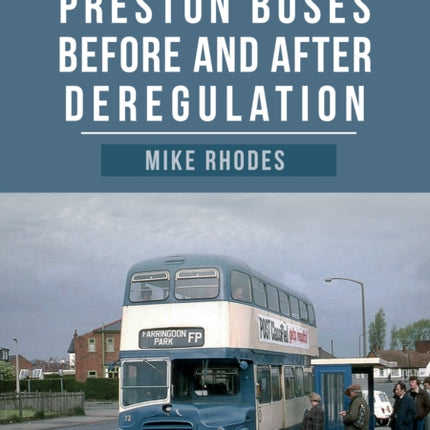 Preston Buses Before and After Deregulation