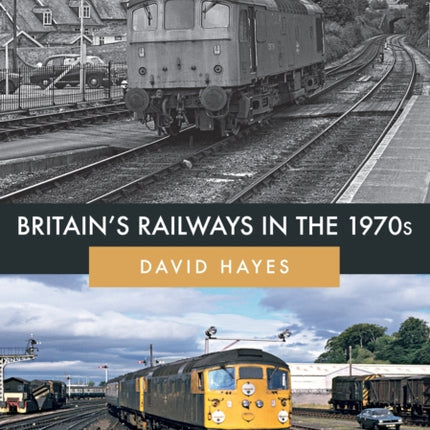 Britain's Railways in the 1970s