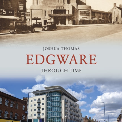 Edgware Through Time