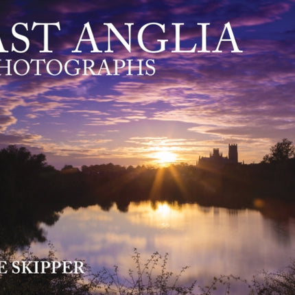 East Anglia in Photographs