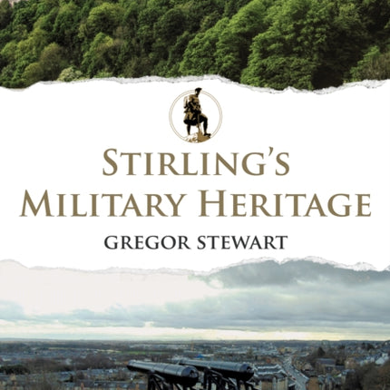 Stirling's Military Heritage