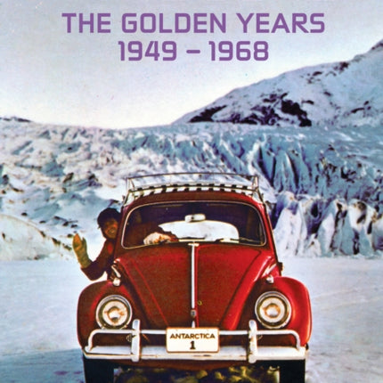 VW Beetle: The Golden Years 1949-1968